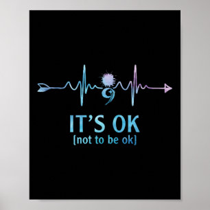 Het is OK om geen OK Semicolon zelfmoordpreventie Poster