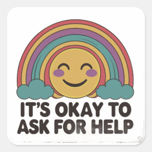 Het is OK om hulp te vragen - Awarenes in de geest Vierkante Sticker