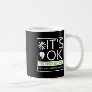 Het is OK om niet OK-mental health awareness te zi Koffiemok