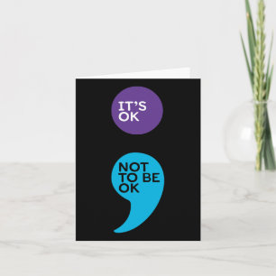 Het is OK om niet OK te zijn Semicolon zelfmoordpr Kaart