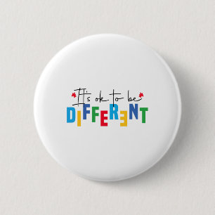 Het is OK om verschillende Autism Awareness Inclus Ronde Button 5,7 Cm