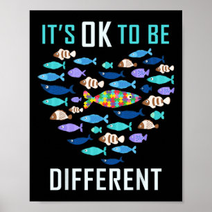 Het is OK om verschillende autisme bewustzijn vis Poster