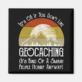 Het is oké als je niet van geocaching houdt magneet (Voorkant)