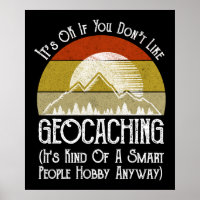 Het is oké als je niet van geocaching houdt