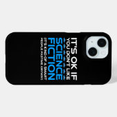 Het is oké als je niet van sciencefiction houdt Case-Mate iPhone case (Achterkant (horizontaal))