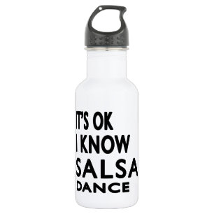 Het is oké dat ik Salsa Dance ken Waterfles
