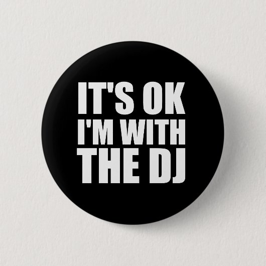 Het is oké ik met de DJ Ronde Button 5,7 Cm (Voorkant)