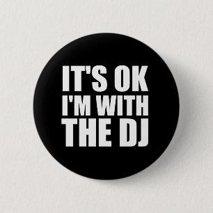 Het is oké ik met de DJ Ronde Button 5,7 Cm