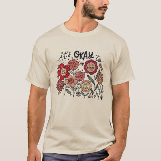 Het is oké om boho mentale gezondheidsbewustzijn b t-shirt