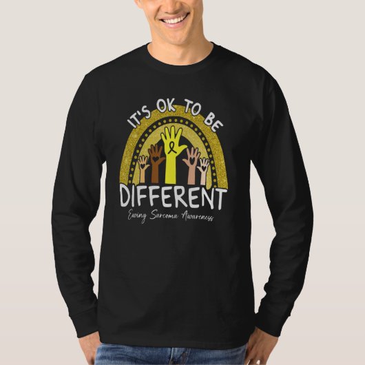 Het is oké om een ander Ewing Sarcoma bewustzijn t T-shirt (Voorkant)