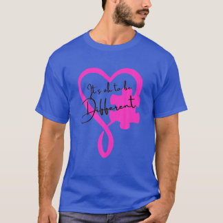 Het is oké om een andere Autisme-bewustmakingsroze T-shirt