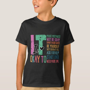 Het Is Oké Om Fouten Te Maken Niet Alles Te Weten T-shirt