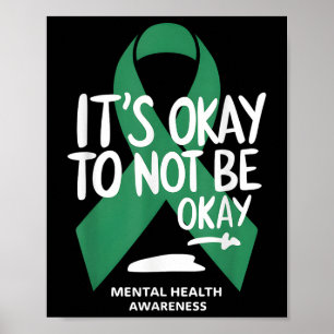 Het is oké om geen goede geestelijke gezondheid te poster
