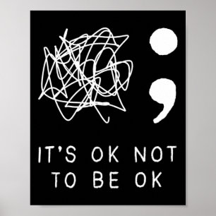 Het is oké om geen oké zelfmoordpreventie-bewustzi poster