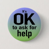 "Het is oké om hulp te vragen" Button (Voorkant)