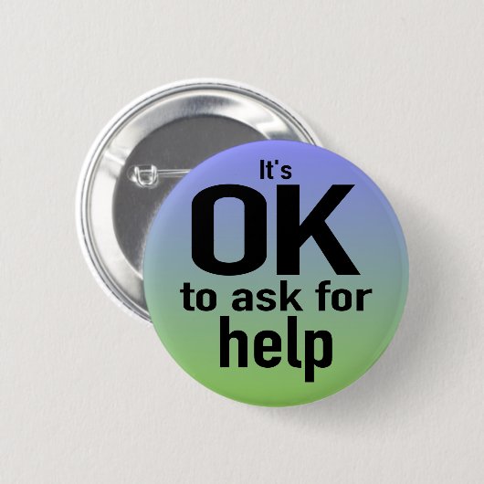 "Het is oké om hulp te vragen" Button (Voorkant /achterkant)