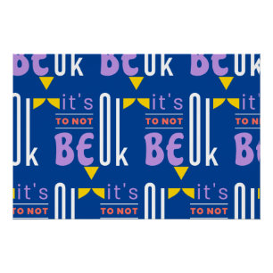 Het is oké om niet in orde te zijn. perfect poster