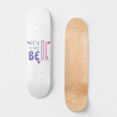 Het is oké om niet in orde te zijn. skateboard (Voorkant)