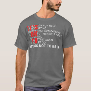 Het is oké om niet oké te zijn, geestelijke gezond t-shirt