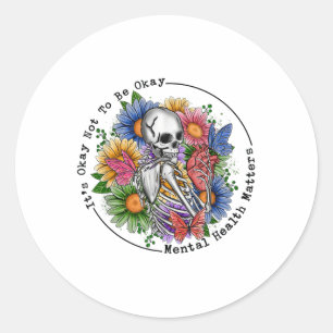 Het is oké om niet oké te zijn Geestelijke Gezondh Ronde Sticker