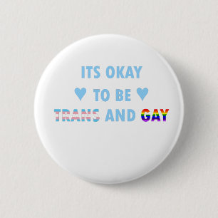 Het is oké om Trans en Gay te zijn (v2) Ronde Button 5,7 Cm