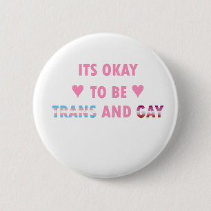 Het is oké om Trans en Gay te zijn (v4) Ronde Button 5,7 Cm
