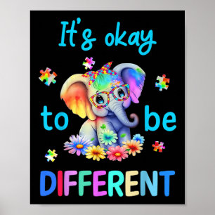 Het is oke om verschillende autisme bewustzijn Sch Poster