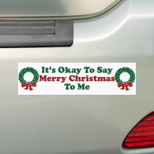 Het is oké om vrolijk kerstfeest te zeggen. bumpersticker (Op auto)