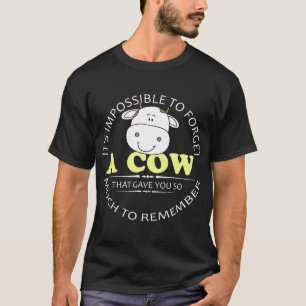 Het is onmogelijk om een koe te vergeten t-shirt