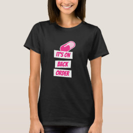 Het is op achterstand apotheek humor t-shirt