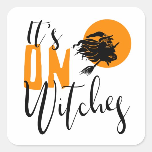 Het is op heksen ID442 Vierkante Sticker (Voorkant)