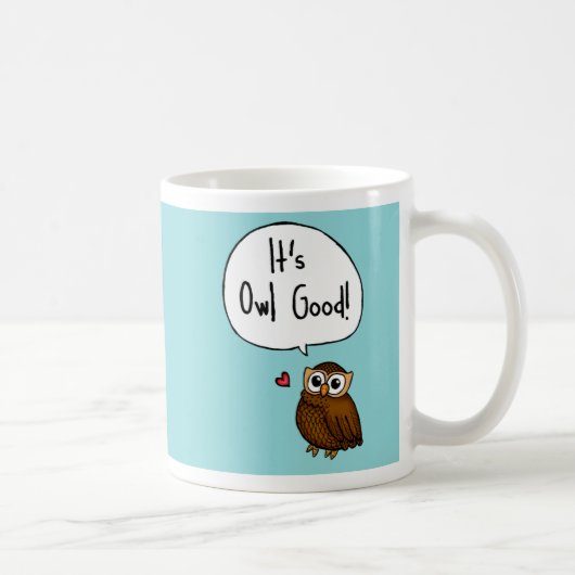 Het is Owl Good. Koffiemok (Rechts)