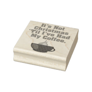 Het is pas Kerstmis als ik mijn koffiestempel heb Rubberstempel