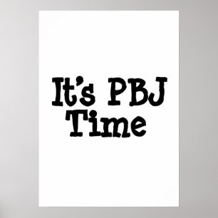 Het is PBJ-tijd Poster