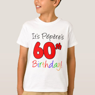 Het is Pepere's 60ste verjaardag T-shirt