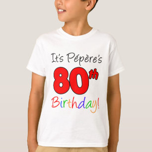 Het is Pepere's 80ste verjaardag T-shirt