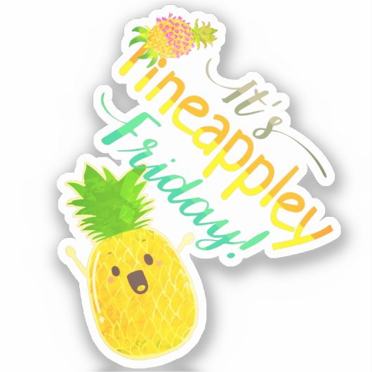 Het is Pineappley Vrijdag - Punny Garden Sticker (Voorkant)