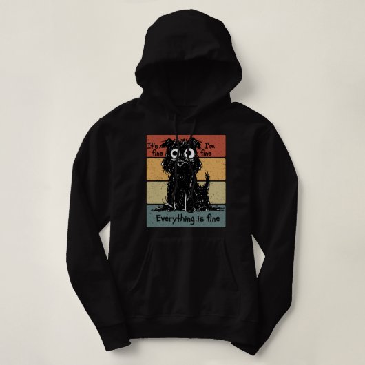 Het is prima als alles goed is. hoodie (Design voorkant)