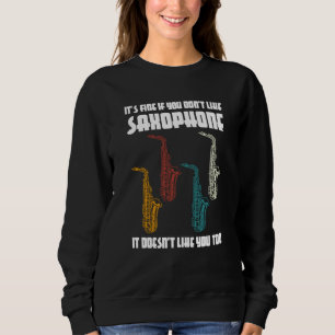 het is prima als je saxofoon niet leuk vindt saxof trui