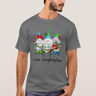 Het is prima dat alles goed is... t-shirt