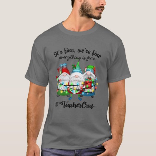 Het is prima dat alles goed is... t-shirt (Voorkant)