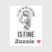 Het is prima dat ik alles fijn vind.. sticker (Vel)