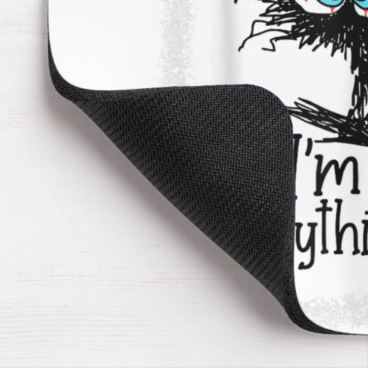 Het is prima dat ik alles goed vind.. muismat (Hoek)