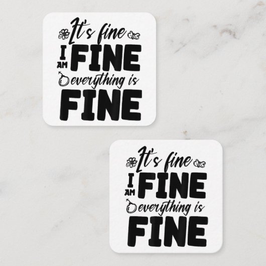 Het is prima dat ik alles goed vind.. vierkante visitekaartje (Voorkant / Achterkant)