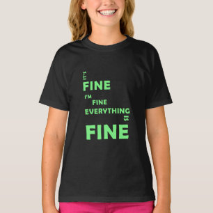 Het is prima. Het gaat goed met me. Alles is in or T-shirt