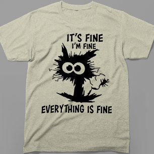 Het Is Prima Ik Ben Prima Alles Is Prima Gekke Kat T-shirt
