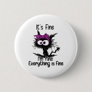Het is prima ik ben prima alles is prima kat borst ronde button 5,7 cm