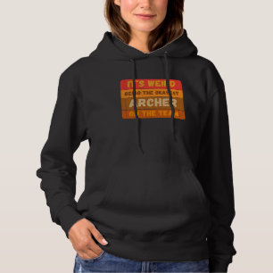 Het is raar dat je de beste boogschutter van het t hoodie