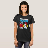 Het is Rocket Science Aerospace Engineer Engineeri T-shirt (Voorkant volledig)