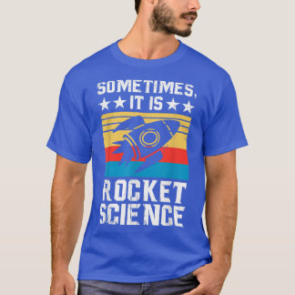 Het is Rocket Science - Future Rocket Scientist Sc T-shirt